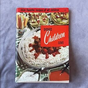 Dishes Children Love Cookbook